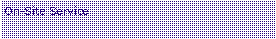 Text Box: On-Site Service